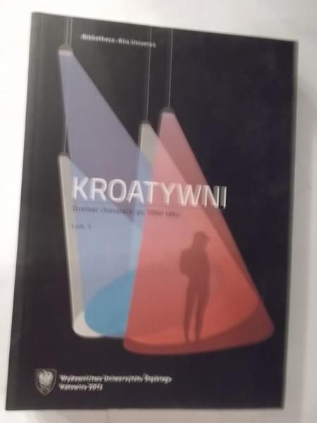 Majdzik Katarzyna (red.) - Kroatywni. Dramat chorwacki po 1990 roku. Wybór tekstów. T. 1