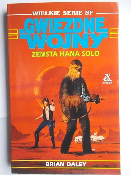 Daley Brian - Gwiezdne Wojny: Zemsta Hana Solo