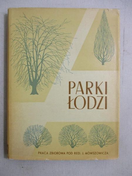 Mowszowicz J. (red.) - Parki Łodzi