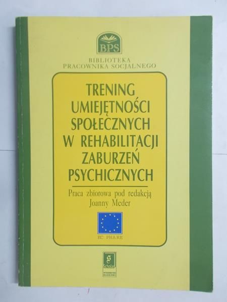 Trening umiejętności społecznych w rehabilitacji zaburzeń psychicznych