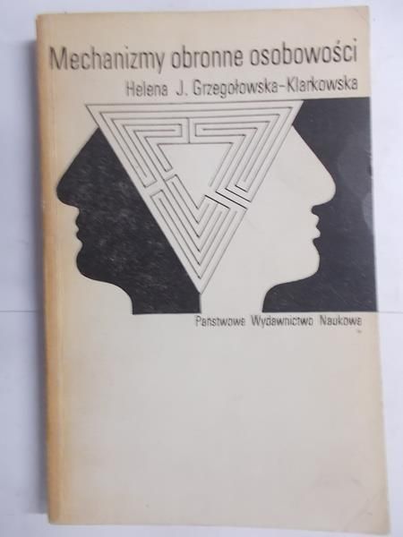 Grzegołowska-Klarkowska Helena J. - Mechanizmy obronne osobowości
