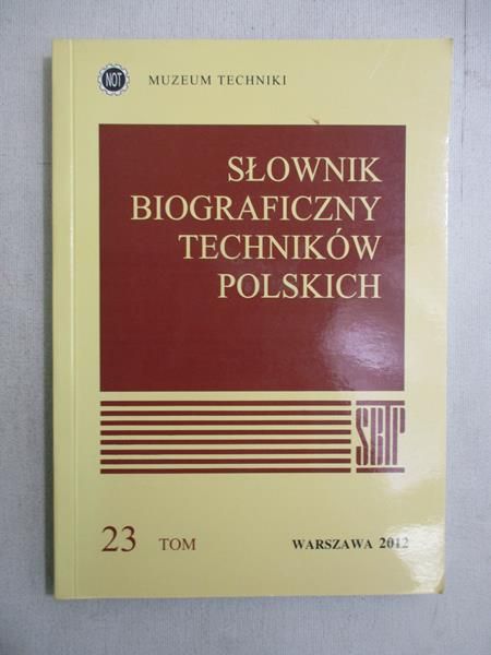 Słownik biograficzny techników polskich