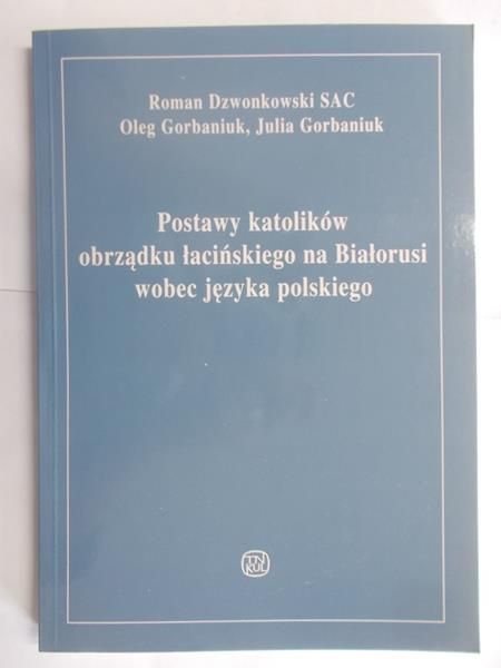 Postawy katolików obrządku łacińskiego na Białorusi wobec języka polskiego