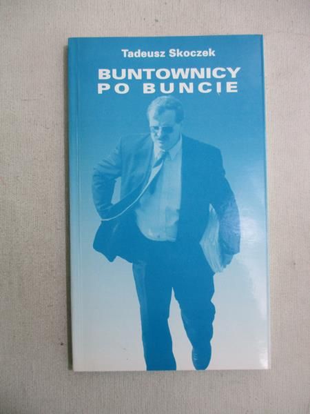 Buntownicy po buncie