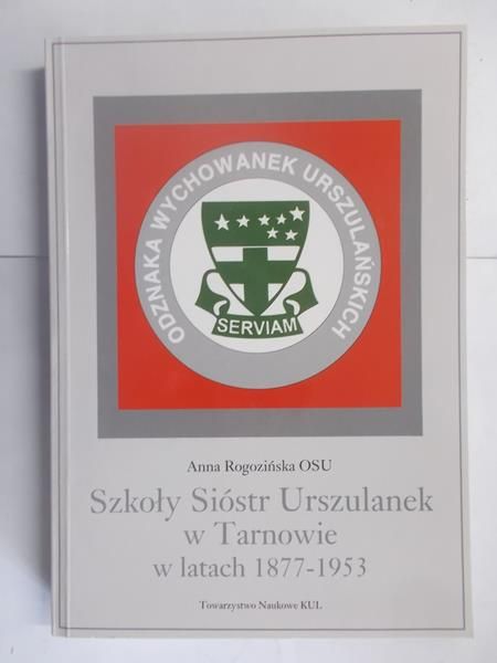 Szkoły Sióstr Urszulanek w Tarnowie w latach 1877-1953