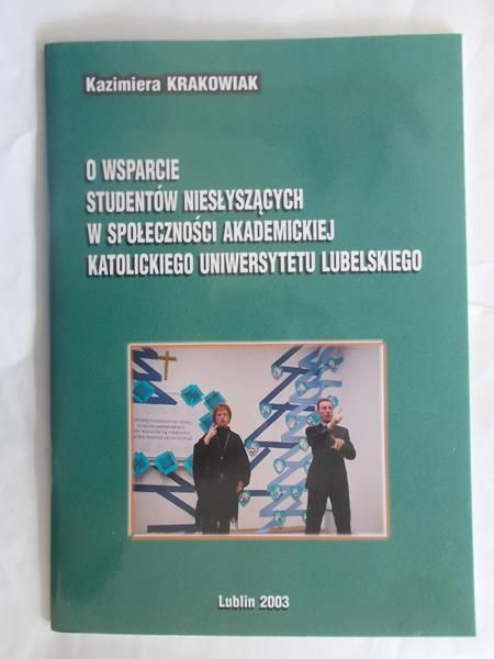O wsparcie studentow niesłyszących w społeczności Akademicckiej Katolickiego Uniwersytetu Lubelskiego