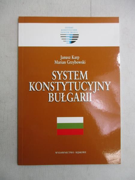 Karp Janusz - System konstytucyjny Bulgarii