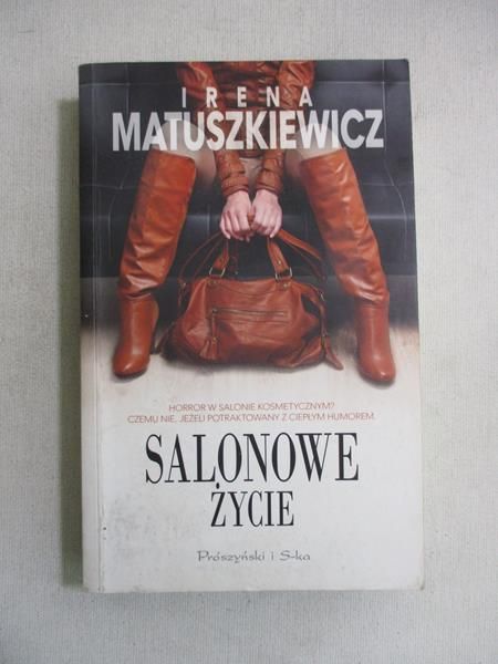 Matuszkiewicz Irena - Salonowe życie