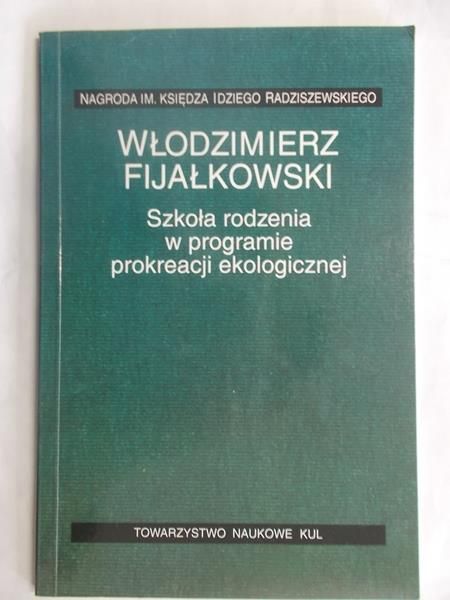Fijałkowski Włodzimierz - Szkoła rodzenia w programie prokreacji ekologicznej