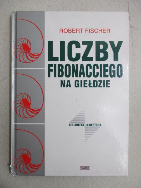 Fischer Robert - Liczby Fibonacciego na giełdzie