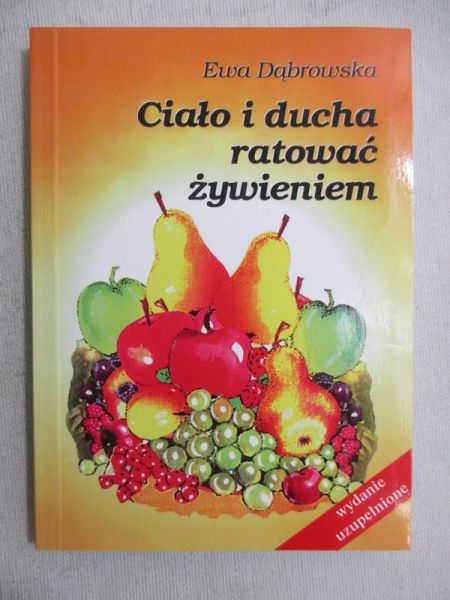 Ciało i ducha ratować żywieniem