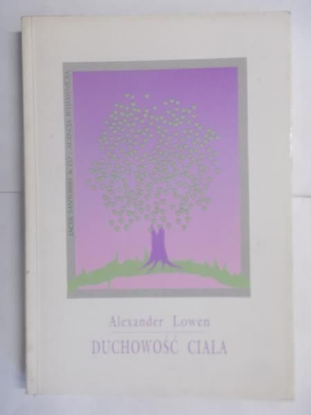 Lowen Alexander  -  Duchowość Ciała