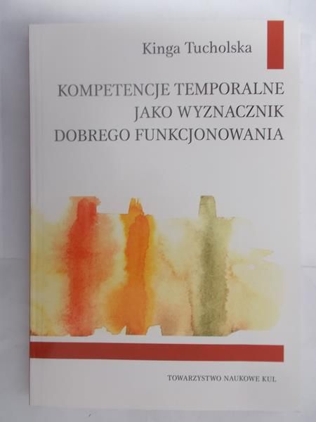 Kompetencje temporalne jako wyznacznik dobrego funkcjonowania