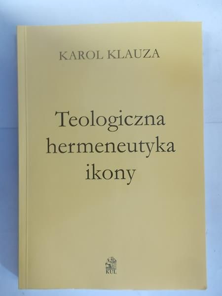Klauza Karol - Teologiczna hermeneutyka ikony