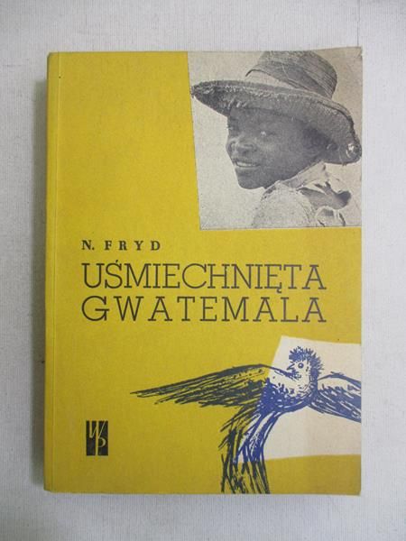 Fryd Norbert - Uśmiechnięta Gwatemala