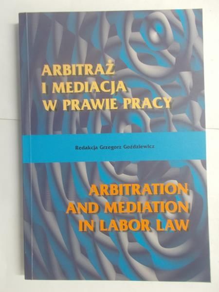 Arbitraż i mediacja w prawie pracy