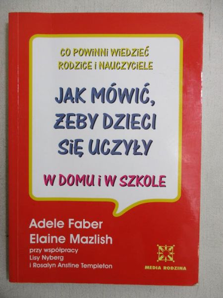 Jak mówić, żeby dzieci się uczyły w domu i w szkole