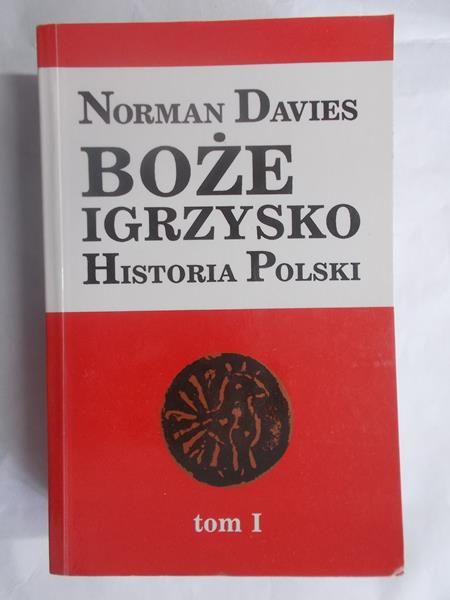 Davies Norman - Boże igrzysko. Historia Polski