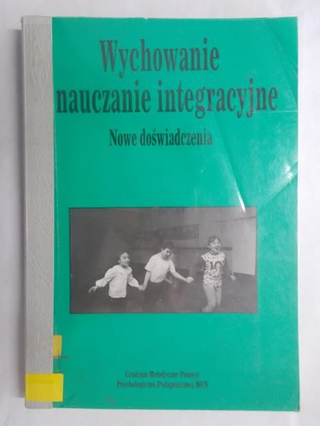 Kościelska Małgorzata (red.) - Wychowanie i nauczanie integracyjne
