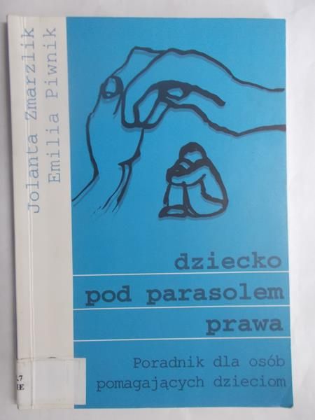 Zmarzlik Jolanta,   - Dziecko pod parasolem prawa