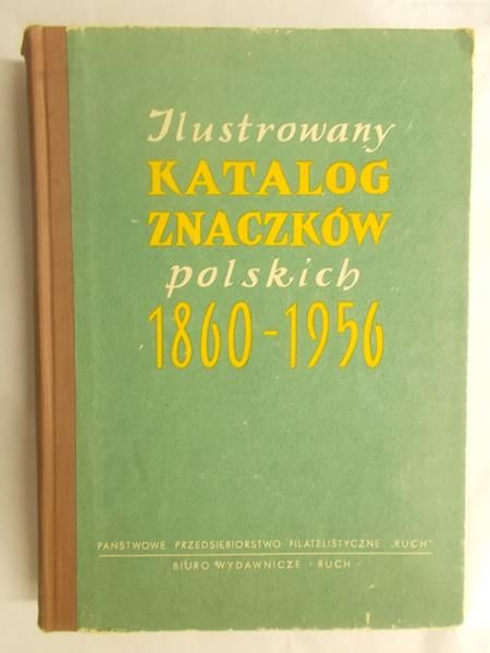 Gładkowski Marcel (opr.) - Ilustrowany katalog znaczków polskich 1860-1956