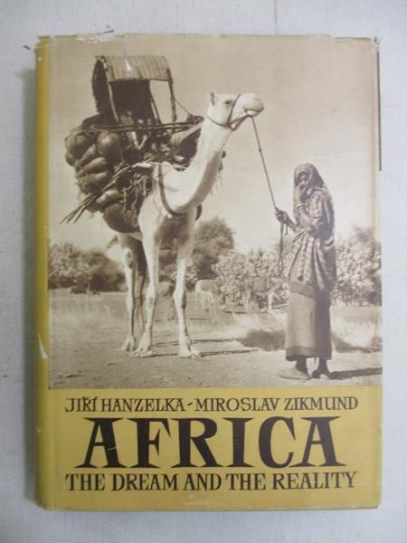 Hanzelka Jiri - Africa. The Dream and the Reality, Vol. I