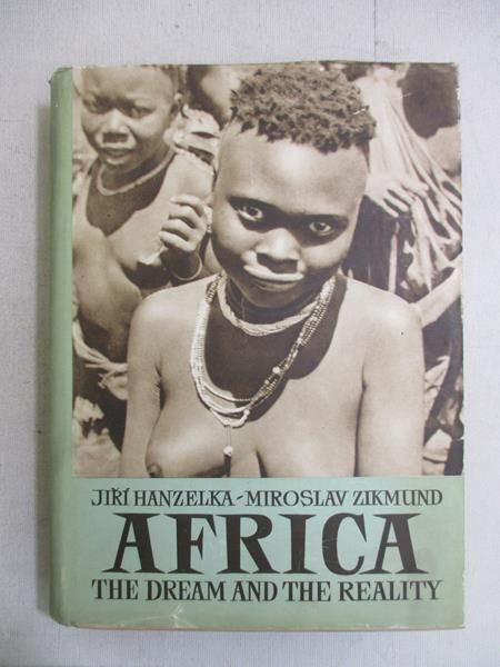 Hanzelka Jiri - Africa. The Dream and the Reality, Vol. II