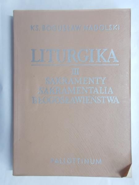 Nadolski Bogusław -  Liturgika, tom III