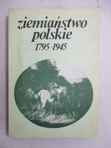 Ziemiaństwo polskie 1795-1945