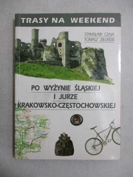 Trasy na weekend po wyżynie Śląskiej i Jurze Krakowsko-Częstochowskiej
