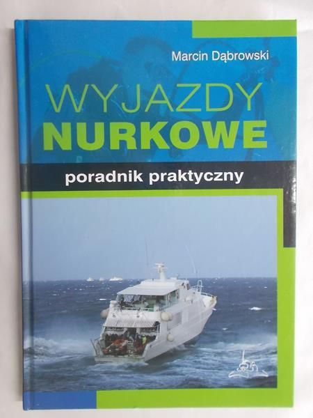 Wyjazdy nurkowe Poradnik praktyczny