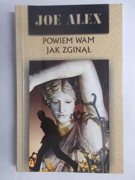 Alex Joe - Powiem wam, jak zginął