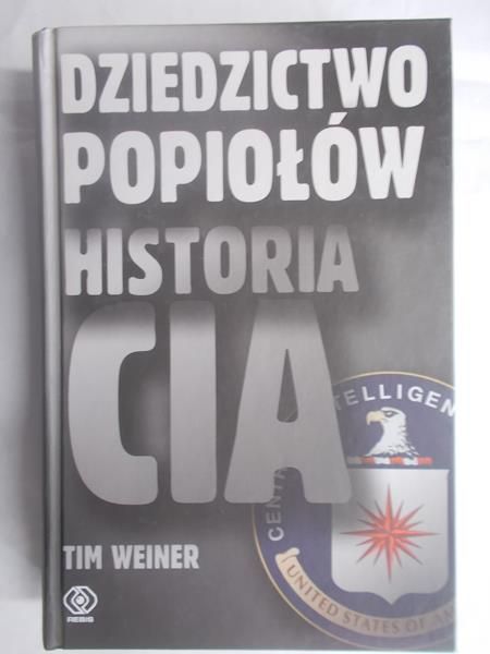 Dziedzictwo popiołów. Historia CIA