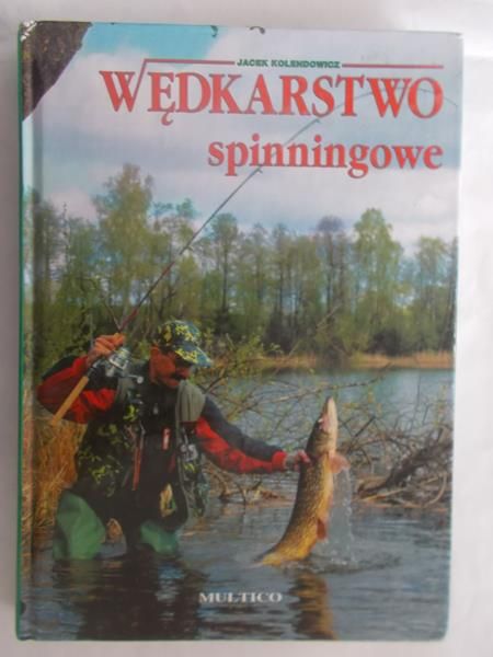Kolendowicz Jacek - Wędkarstwo spinningowe