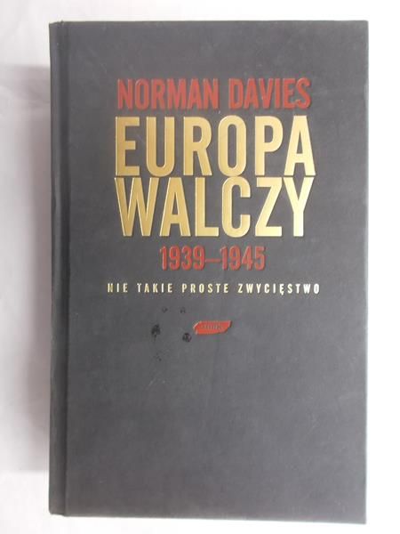 Davies Norman - Europa walczy 1939-1945