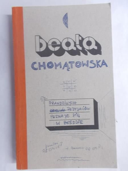 Chomątowska Beata - Prawdziwych przyjaciół poznaje się w Bredzie