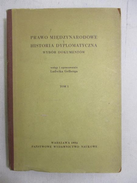 (opr.) - Prawo międzynarodowe i historia dyplomatyczna. Wybór dokumentów, Tom I