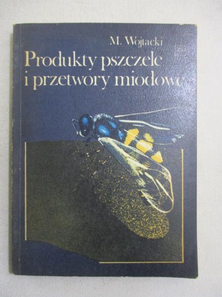 Produkty pszczele i przetwory miodowe