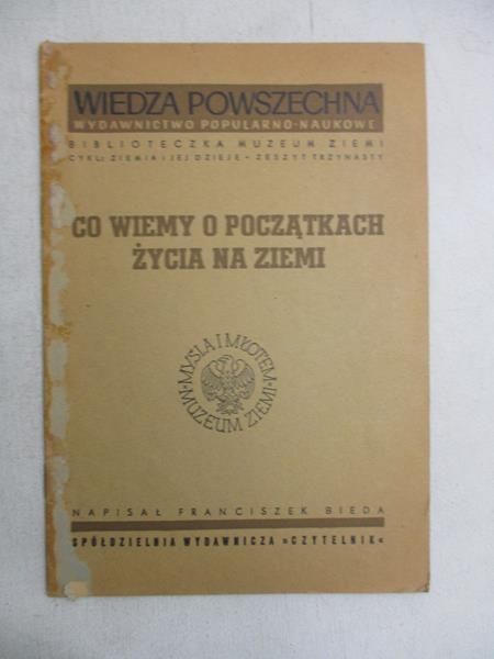 Co wiemy o początkach życia ziemi,1947 r.