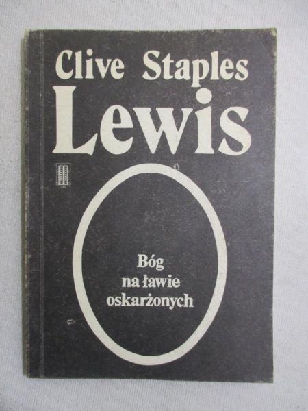 Lewic Clive Staples - Bóg na ławie oskarżonych