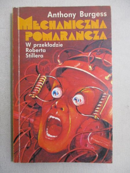 Burgess Anthony - Mechaniczna pomarańcza