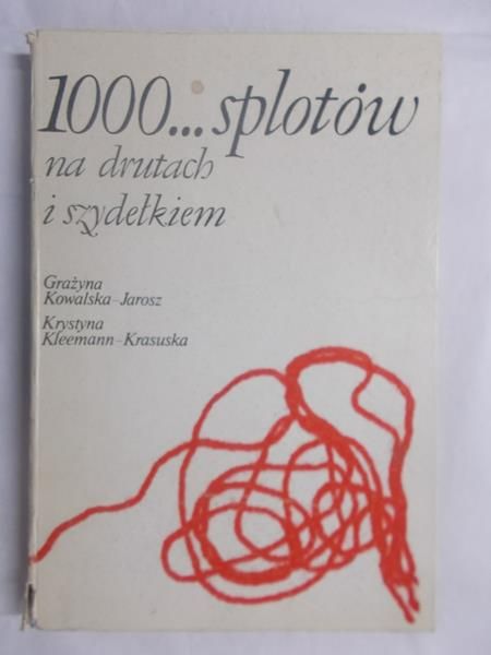 1000… splotów na drutach i szydełkiem