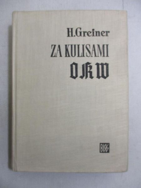 Greiner H. - Za kulisami OKW
