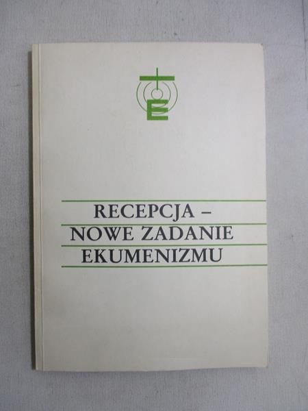 Recepcja - nowe zadanie ekumenizmu
