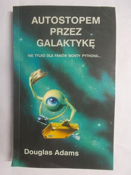Adams Douglas - Autostopem przez galaktykę