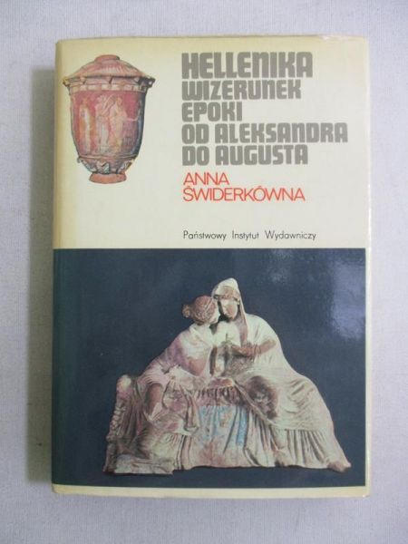 Świderkowna  - Hellenika. Wizerunek epoki od Aleksandra do Augusta