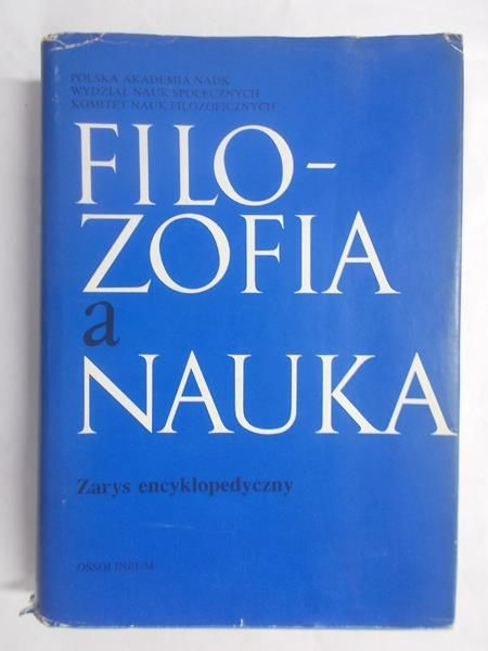Cackowski Zdzisław (red.) - Filozofia a nauka
