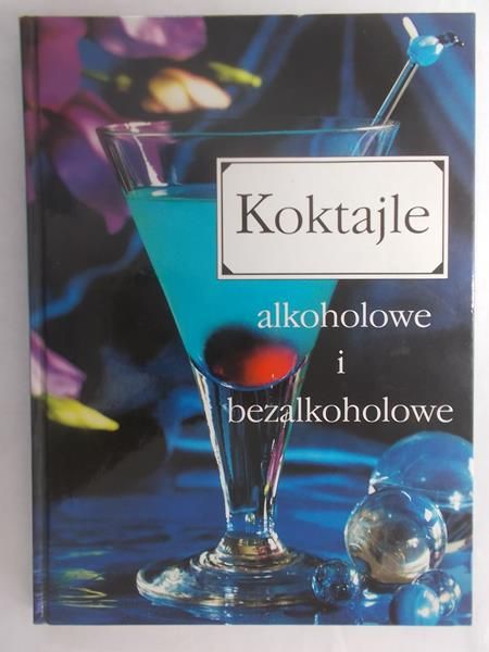 Koktajle alkoholowe i bezalkoholowe