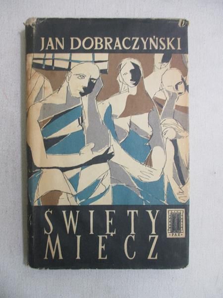 Dobraczyński Jan - Święty miecz