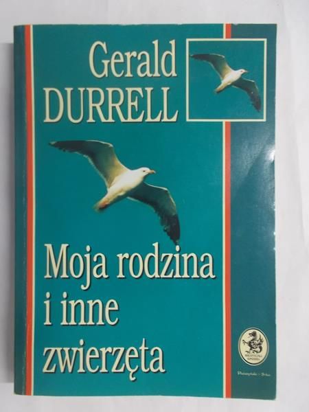 Durrell Gerald - Moja rodzina i inne zwierzęta